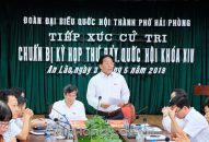 Đoàn ĐBQH Hải Phòng tiếp xúc cử tri chuẩn bị kỳ họp thứ Bảy, Quốc hội khóa XIV