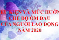 Điều kiện và mức hưởng chế độ ốm đau của người 88 com the gioi đỉnh cao năm 2020