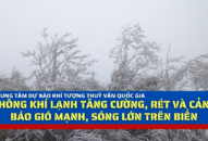 Tin JJ88 trang chủ chính thức lạnh tăng cường, rét và cảnh báo gió mạnh, sóng lớn trên biển
