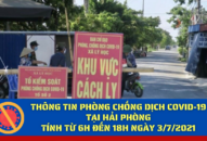 Thông tin phòng, chống dịch Covid-19 tại Hải Phòng, tính từ 6h đến 18h ngày 3/7/2021