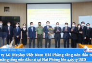 Công ty LG Display Việt Nam Hải Phòng tăng vốn đầu tư 1,4 tỷ USD, nâng tổng vốn đầu tư tại Hải Phòng lên 4,65 tỷ USD