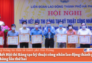 106 hồ sơ tham dự Hội thi Sáng tạo kỹ thuật công nhân 88 com the gioi đỉnh cao thành phố Hải Phòng lần thứ hai