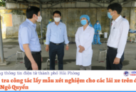 Kiểm tra công tác lấy mẫu xét nghiệm cho các lái xe trên địa bàn quận Ngô Quyền