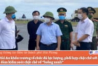 Quận Hải An khẩn trương tổ chức đủ lực lượng, phối hợp chặt chẽ với Cảng để bảo đảm J881 ưu đãi hấp dẫn chặt chẽ về “luồng xanh”