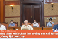 J886 cá cược WC 2026 Phạm Minh Chính làm Trưởng Ban Chỉ đạo quốc gia phòng, chống dịch COVID-19