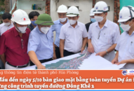 Phấn đấu đến ngày 5/10 bàn giao mặt bằng toàn tuyến Dự án Đầu tư Đăng ký nhận khuyến mãi  công trình tuyến đường Đông Khê 2