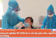 Hải Phòng xét nghiệm RT-PCR tất cả cán bộ, giáo viên, người 88 com the gioi đỉnh cao các nhà trường