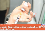 Đăng ký nhận khuyến mãi  phương án tiêm vaccine phòng COVID-19 với học sinh các cấp, bậc học