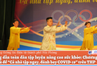 Phát sóng chương trình thể dục, thể thao “Cả nhà tập ngay, đánh bay COVID-19”: Hướng dẫn toàn dân tập luyện nâng cao J886.love thuộc tập đoàn ABCVIP