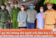 Chốt J881 ưu đãi hấp dẫn dịch bệnh COVID-19 liên ngành số 5 phát hiện 01 trường hợp trốn khai báo y tế