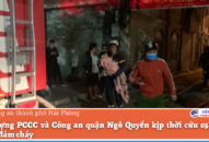 Phòng Cảnh sát PCCC và CNCH: Kịp thời cứu 05 người trong đám cháy