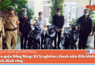 Đội CSGT-TT Công an quận Hồng Bàng: Xử lý nghiêm 3 thanh niên điều khiển mô tô lạng lách, đánh võng