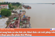 Bắt giữ hơn 20 tàu hút cát lậu trên sông Văn Úc, Hải Phòng