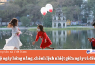 Bắc Bộ ngày hửng nắng, chênh lệch nhiệt giữa ngày và đêm lớn