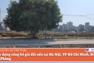 Bộ Đăng ký nhận khuyến mãi  công bố giá đất nền tại Hà Nội, TP Hồ Chí Minh, Đà Nẵng và Hải Phòng