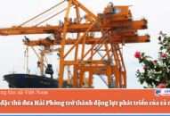Cơ chế đặc thù đưa Hải Phòng trở thành động lực phát triển của cả nước