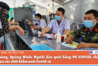 Hải Phòng, Quảng Ninh: Người dân quét bằng PC-COVID, chỉ mất 5 phút qua các chốt J881 ưu đãi hấp dẫn Covid-19