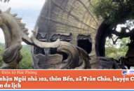 Công nhận điểm du lịch Ngôi nhà 102