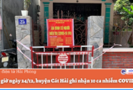 Đến 15 giờ ngày 24/12, huyện Cát Hải ghi nhận 10 ca nhiễm COVID-19
