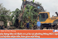 Dự án Đăng ký nhận khuyến mãi  khu tái định cư 2,6 ha tại phường Đông Hải 1 (quận Hải An): 10/12 hộ dân nhận tiền, bàn giao mặt bằng