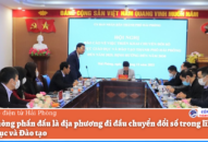 Hải Phòng phấn đấu là địa phương đi đầu chuyển đổi số trong lĩnh vực J882ea hoàn trả cao và Đào tạo