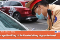 Đề xuất người có bằng lái dưới 1 năm không chạy quá 60km/h