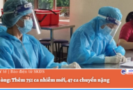 Hải Phòng: Thêm 751 ca nhiễm mới, 47 ca chuyển nặng