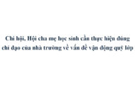 Chi hội, Hội cha mẹ học sinh cần thực hiện đúng chỉ đạo của nhà trường về vấn đề vận động quỹ lớp