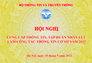 Hội nghị cung cấp thông tin, tập huấn nhân lực làm công tác thông tin cơ sở năm 2022