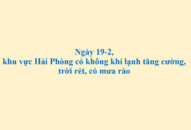 Ngày 19/2, khu vực Hải Phòng có JJ88 trang chủ chính thức lạnh tăng cường, trời rét, có mưa rào
