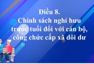 Chính sách nghỉ hưu trước tuổi đối với cán bộ, công chức cấp xã dôi dư