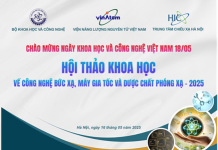 Hội thảo khoa học “Công nghệ bức xạ, máy gia tốc và dược chất phóng xạ -2025” Chào mừng Ngày Khoa học và Công nghệ Việt Nam 18/05