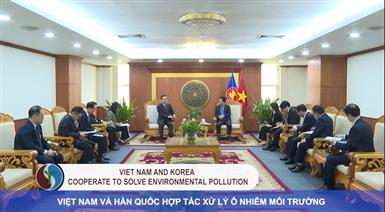 Việt Nam và Hàn Quốc hợp tác xử lý ô nhiễm môi trường - Viet Nam and Korea cooperate to solve environmental pollution